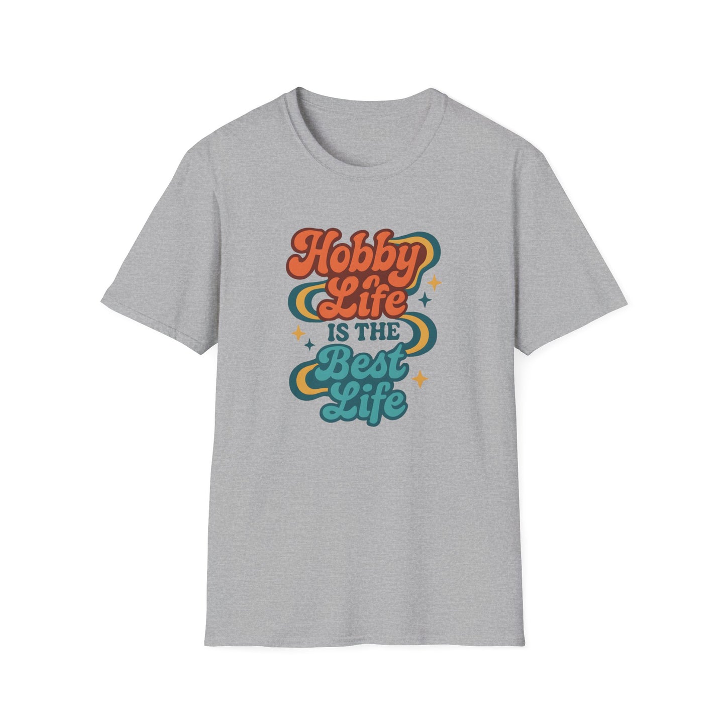 Hobby Life Is Best T-Shirt
