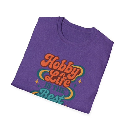 Hobby Life Is Best T-Shirt